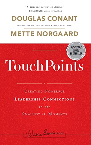 TouchPoints: Creating Powerful Leadership Connections in the Smallest of Moments (Warren Bennis Signature Series, 169, Band 169) von JOSSEY-BASS